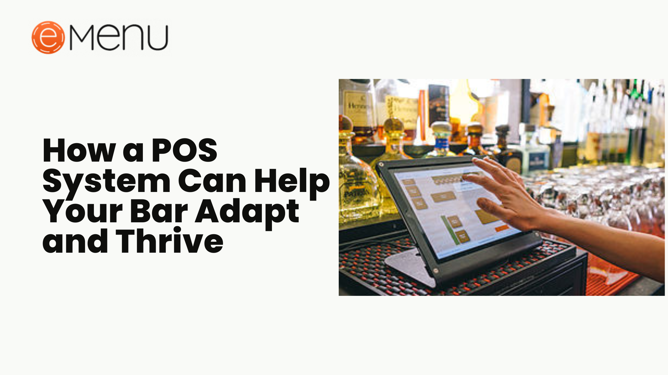 How a POS System for Bars Can Help Your Business Adapt and Thrive