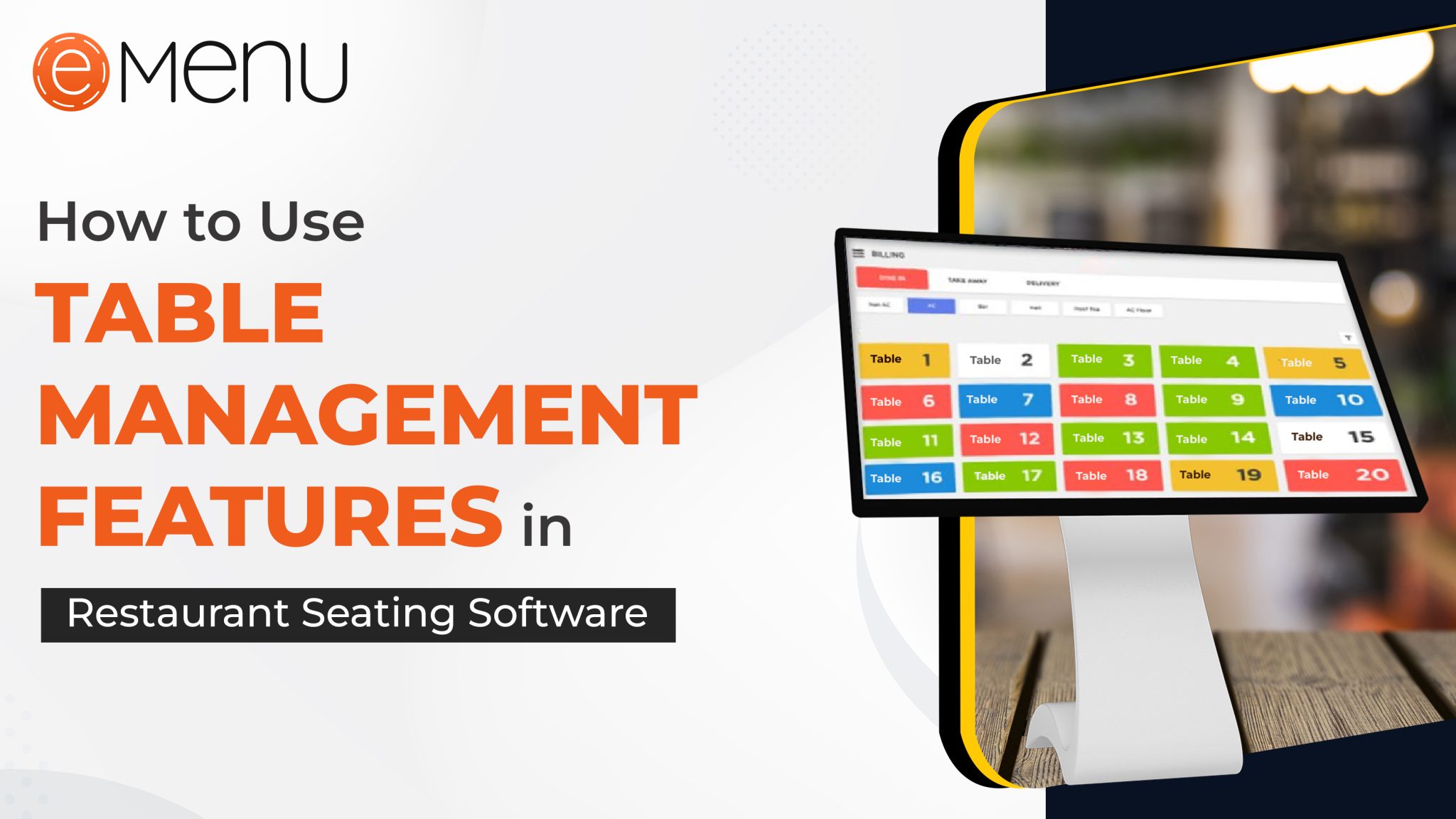 How To Use Table Management Features In Restaurant Seating Software