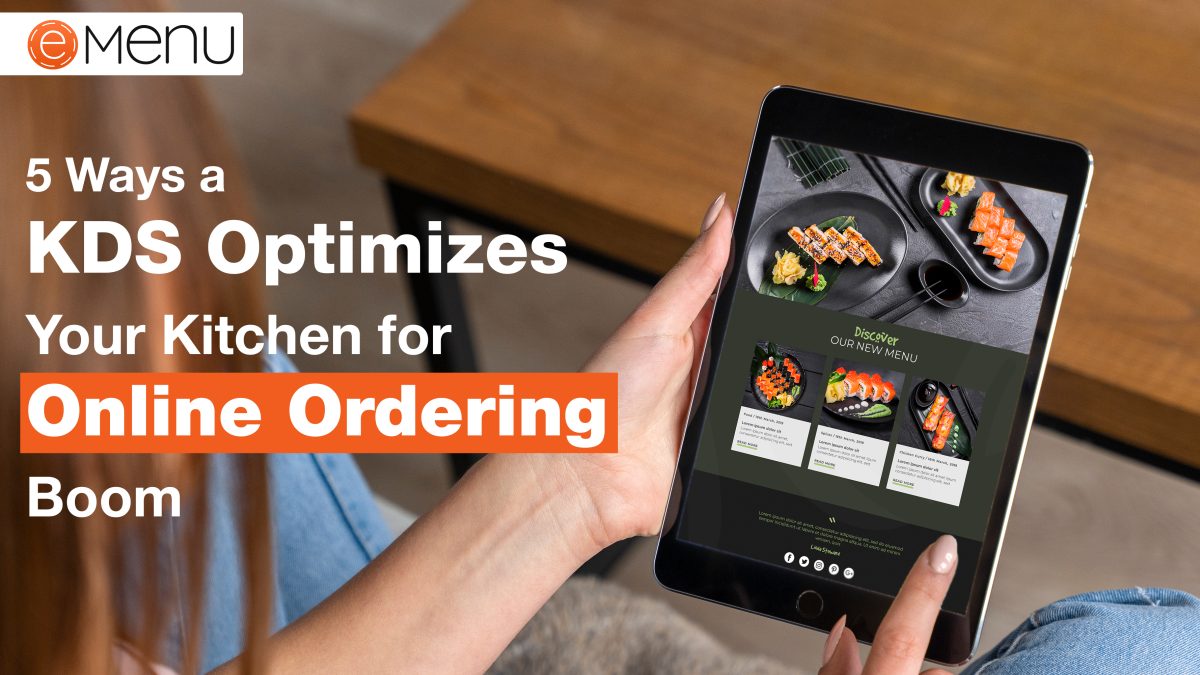 5 Ways a Kitchen Display System Optimizes Your Kitchen for Online Ordering Boom