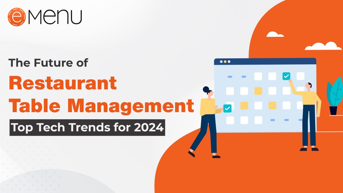 The Future of Restaurant Table Management: Top Tech Trends for 2024