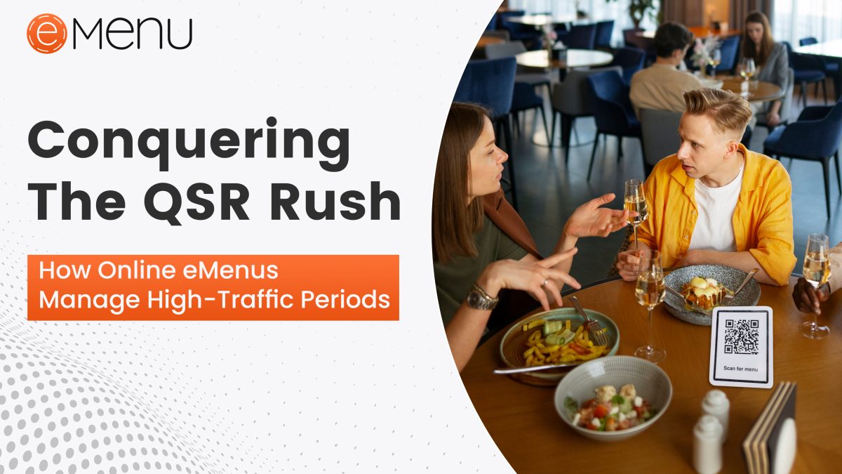 Conquering the QSR Rush: How Online eMenus Manage High-Traffic Periods