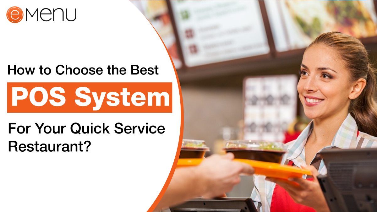How to Choose the Best POS System for Your Quick Service Restaurant