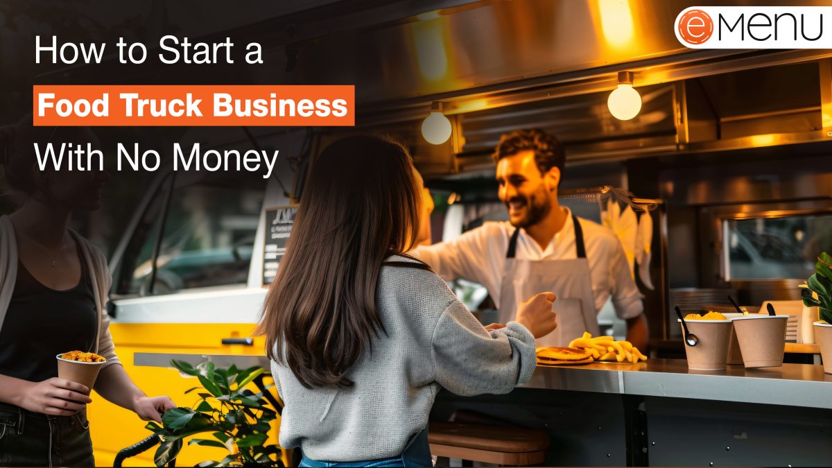 How to Start a Food Truck Business with No Money